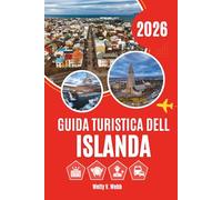 GUIDA TURISTICA DELL ISLANDA 2026: I dettagli che rendono unica l'esperienza