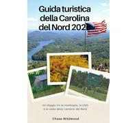 Guida turistica della Carolina del Nord 2026: Un viaggio tra le montagne, le città e le coste della Carolina del Nord