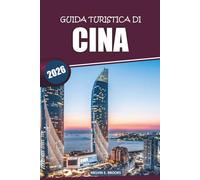 Guida turistica della Cina 2026: Esplora culture antiche, città vivaci, cucina locale e destinazioni imperdibili in tutta la Cina con itinerari e approfondimenti dettagliati