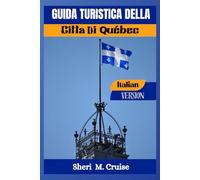 GUIDA TURISTICA DELLA CITTA DI QUÉBEC