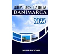 GUIDA TURISTICA DELLA DANIMARCA 2025