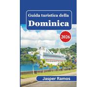Guida turistica della Dominica 2026: Pianificare una visita senza intoppi tenendo conto della geografia, dei limiti di trasporto e del ritmo quotidiano