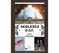 GUIDA TURISTICA DELLA MALESIA 2026