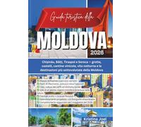 Guida turistica della Moldova 2026: Chișinău, Bălți, Tiraspol e Soroca - grotte, castelli, cantine vinicole, vita notturna e le destinazioni più sottovalutate della Moldova
