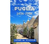 Guida Turistica Della Puglia 2026-2027: Pianifica itinerari nel Sud Italia con Bari, Lecce, Alberobello, le spiagge del Salento, la gastronomia locale e percorsi in auto pratici.