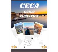 GUIDA TURISTICA DELLA REPUBBLICA CECA 2026