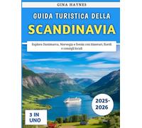 Guida Turistica Della Scandinavia 2025-2026: Esplora Danimarca, Norvegia e Svezia con itinerari, fiordi e consigli locali