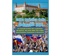 Guida turistica della Slovacchia 2026: Un manuale pratico per la gestione del denaro, del costo della vita e della pianificazione finanziaria in Slovacchia