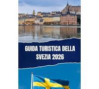 GUIDA TURISTICA DELLA SVEZIA 2026
