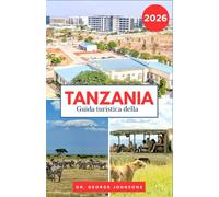 Guida turistica della Tanzania 2026: Esplora il Serengeti, il cratere di Ngorongoro e le coste incontaminate di Zanzibar.