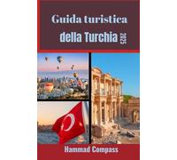 Guida turistica della Turchia 2025: Scopri l'anima della Turchia attraverso cultura, natura e avventure senza tempo
