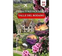 GUIDA TURISTICA DELLA VALLE DEL RODANO 2026: Organizza giornate pratiche tra Avignone, Arles, borghi collinari e strade rurali con percorsi chiari e ritmo equilibrato.