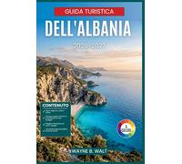 Guida turistica dell'Albania 2026-2027: Scopri Tirana, Gjirokastër, Saranda e le Montagne Maledette con itinerari studiati appositamente, gastronomia locale e pianificazione del budget.