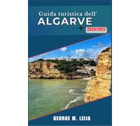 Guida turistica dell'Algarve 2026/2027: Spiagge dorate, scogliere a picco sul mare e incantevoli borghi nella regione più soleggiata del Portogallo.