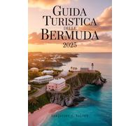 Guida turistica delle Bermuda 2025: Tutto ciò che ti serve per pianificare il viaggio perfetto alle Bermuda