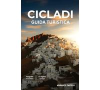 Guida turistica delle Cicladi 2025-2026