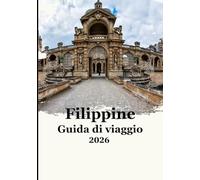 Guida turistica delle Filippine 2026: “Una guida completa del 2026 alle avventure sulle isole, tesori nascosti, cultura locale e consigli di viaggio intelligenti"