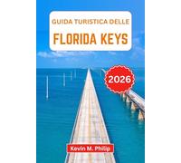 Guida turistica delle Florida Keys 2026: Scopri avventure tra le isole, snorkeling, ristoranti sul lungomare e tramonti iconici da Key Largo a Key West con itinerari dettagliati