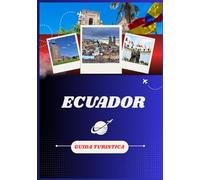 GUIDA TURISTICA DELL'ECUADOR 2026