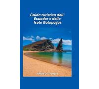Guida turistica dell'Ecuador e delle Isole Galapagos 2026: Vette andine, città coloniali e incontri con la fauna selvatica