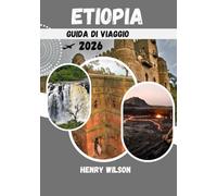Guida turistica dell'Etiopia 2026: Il compagno definitivo del 2026 per le antiche meraviglie e le avventure moderne dell'Etiopia