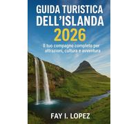 Guida turistica dell'Islanda 2026: Il tuo compagno completo per attrazioni, cultura e avventura