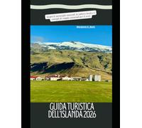 Guida turistica dell'Islanda 2026: Scopri le meraviglie naturali, la cultura locale e i consigli di viaggio essenziali per il 2026 (WorldSmart Travel Guide Series 2026)