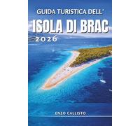 Guida turistica dell'isola di Brac 2026: Scopri spiagge dorate, borghi nascosti, segreti locali e avventure indimenticabili nell'Adriatico.