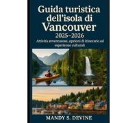 Guida turistica dell'isola di Vancouver 2025-2026: Attività avventurose, opzioni di itinerario ed esperienze culturali