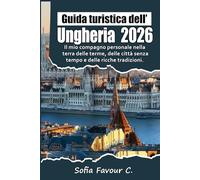Guida turistica dell'Ungheria 2026: Il mio compagno personale nella terra delle terme, delle città senza tempo e delle ricche tradizioni.