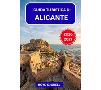 Guida turistica di Alicante 2026-2027: La tua guida completa alla Costa Blanca Spiagge · Festival · Gastronomia · Gite di un giorno · Consigli per pianificare ogni stagione