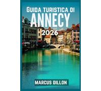 Guida turistica di Annecy 2026