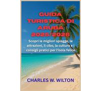 Guida turistica di Aruba 2025/2026: Scopri le migliori spiagge, le attrazioni, il cibo, la cultura e i consigli pratici per l'isola felice