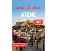 Guida turistica di Atene 2026: Scopri antiche rovine, affascinanti strade del centro storico, spiagge baciate dal sole e un'indimenticabile cucina greca