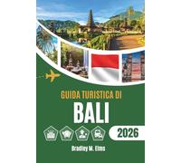 GUIDA TURISTICA DI BALI 2026: Dove la luce si ferma e la terra respira diversamente