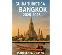 Guida turistica di Bangkok 2025-2026