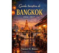 Guida turistica di Bangkok 2026-2027
