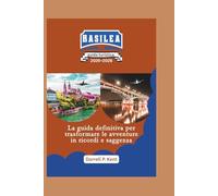 Guida turistica di Basilea: La guida definitiva per trasformare l'avventura in saggezza e ricordi