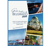 Guida turistica di Belgrado 2025: Scopri la capitale della Serbia come mai prima d'ora - Oltre i luoghi turistici