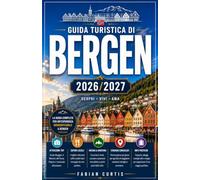 GUIDA TURISTICA DI BERGEN 2026/2027: LA TUA GUIDA COMPLETA ALLA CITTÀ DEI SETTE MONTAGNE, AI FIORDI, AL PATRIMONIO ANSEATICO E ALLA BELLEZZA SELVAGGIA DELLA COSTA OCCIDENTALE DELLA NORVEGESE.