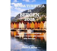 GUIDA TURISTICA DI BERGEN 2026: Scopri i fiordi, i coloratissimi lungomare e le meraviglie nascoste della Norvegia.