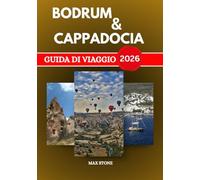 Guida turistica di Bodrum e Cappadocia 2026: Una guida pratica alle città costiere e alle valli scavate nella roccia della Turchia