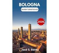GUIDA TURISTICA DI BOLOGNA 2026: Scopri le vie storiche, i sapori intensi e l'anima del cuore culturale del Nord Italia.