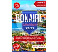Guida turistica di Bonaire 2025/2026: Esplora il paradiso nascosto dei Caraibi Immersioni, spiagge, eco-avventure e cultura locale per un viaggio indimenticabile a Bonaire