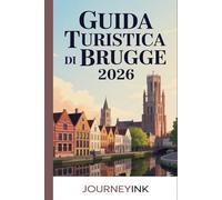 Guida Turistica Di Brugge 2026: Una guida esperta per viaggiatori alla storia, al patrimonio e alle esperienze autentiche di Bruges per i viaggiatori del 2026
