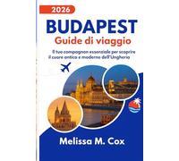 Guida turistica di Budapest 2026: Il tuo compagno essenziale per il cuore storico e moderno dell'Ungheria