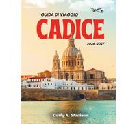 GUIDA TURISTICA DI CADICE 2026: Scopri le principali attrazioni di Cadice, cosa fare, dove alloggiare e tutto ciò che ti serve per una vacanza facile e senza stress