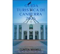 Guida Turistica di Canberra 2025: Consigli di viaggio, principali attrazioni, e segreti locali per un Viaggio indimenticabile