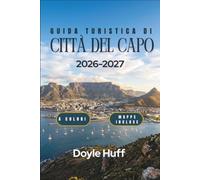 Guida turistica di Città del Capo 2026-2027: Table Mountain, regioni vinicole, spiagge e strade costiere per ogni tipo di viaggiatore