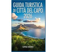 Guida turistica di Città del Capo 2026: Il tuo compagno ideale per l'escursionismo sulla Table Mountain, l'esplorazione di Robben Island e altro ancora